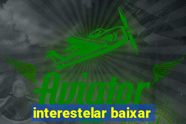 interestelar baixar